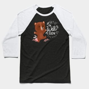 Get well soon bear Baseball T-Shirt